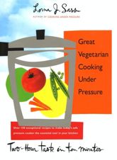 Great Vegetarian Cooking Under Pressure - 23 Apr 2013