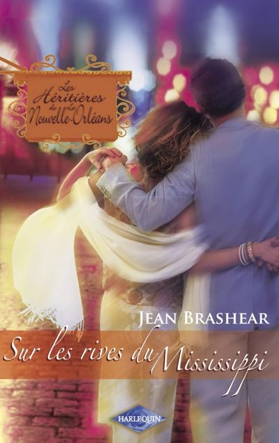 Sur les rives du Mississippi (Saga Les Héritières de la Nouvelle-Orléans vol. 7)