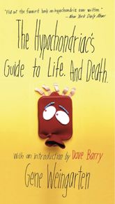 The Hypochondriac's Guide to Life. And Death. - 15 Jun 2010