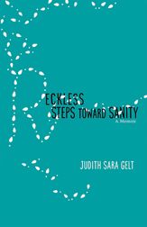 Reckless Steps toward Sanity - 1 Apr 2019