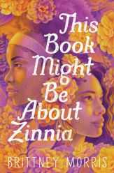 This Book Might Be About Zinnia - 1 Jul 2025