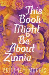 This Book Might Be About Zinnia - 1 Jul 2025