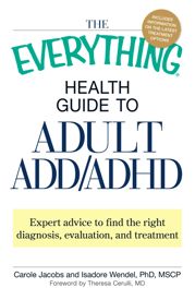 The Everything Health Guide to Adult ADD/ADHD - 18 Jan 2010