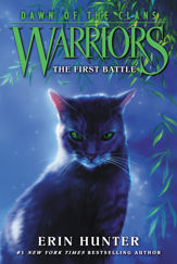 Warriors: Dawn of the Clans #3: The First Battle - 8 Apr 2014