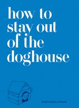 How to Stay Out of the Doghouse - 20 Apr 2010