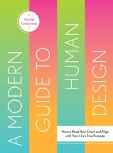 A Modern Guide to Human Design - 24 Oct 2023