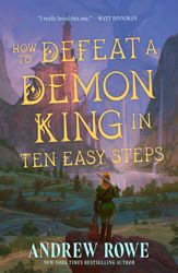How to Defeat a Demon King in Ten Easy Steps - 4 Apr 2025