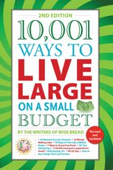 10,001 Ways to Live Large on a Small Budget - 26 Nov 2019