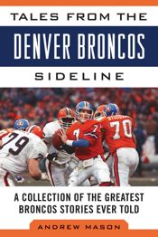Tales from the Denver Broncos Sideline - 2 Sep 2014