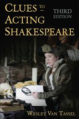 Clues to Acting Shakespeare (Third Edition) - 23 Oct 2018