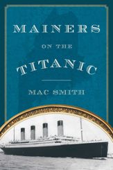 Mainers on the Titanic - 15 Jun 2014