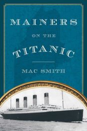 Mainers on the Titanic - 15 Jun 2014