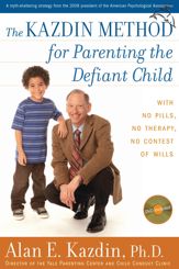 The Kazdin Method For Parenting The Defiant Child - 15 Jan 2009