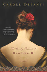 The Unruly Passions Of Eugénie R. - 27 Mar 2012