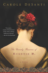 The Unruly Passions Of Eugénie R. - 27 Mar 2012