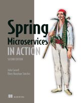 Spring Microservices in Action, Second Edition - 29 Jun 2021