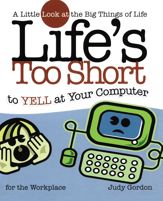 Life's too Short to Yell at Your Computer - 15 Jun 2010