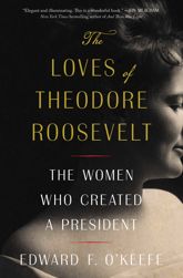 The Loves of Theodore Roosevelt - 7 May 2024