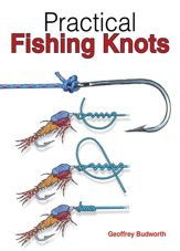 Practical Fishing Knots - 1 Apr 2010