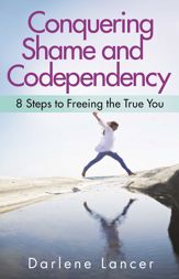 Conquering Shame and Codependency - 17 Jun 2014