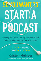 So You Want to Start a Podcast - 6 Aug 2019