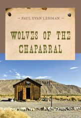 Wolves of the Chaparral - 16 Jun 2014