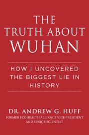 The Truth about Wuhan - 6 Dec 2022