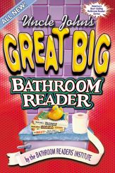 Uncle John's Great Big Bathroom Reader - 1 Nov 2012