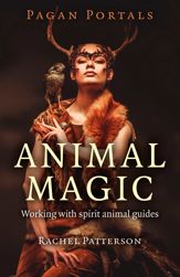 Pagan Portals - Animal Magic - 31 Mar 2017