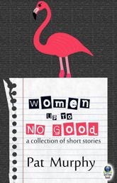 Women Up to No Good - 21 Oct 2013