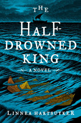 The Half-Drowned King - 1 Aug 2017