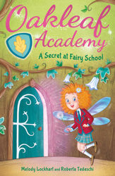Oakleaf Academy: A Secret at Fairy School - 1 Aug 2023
