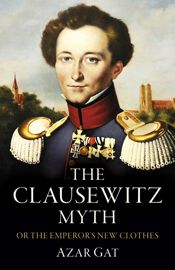 The Clausewitz Myth - 27 Sep 2024