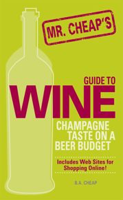 Mr. Cheap's Guide To Wine - 17 Sep 2006