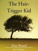 The Hair-Trigger Kid - 1 Nov 2013