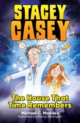 Stacey Casey and the House that Time Remembers - 1 Jun 2022
