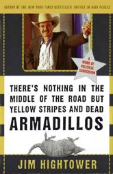 There's Nothing in the Middle of the Road but Yellow Stripes and Dead Armadillos - 12 Oct 2010