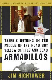 There's Nothing in the Middle of the Road but Yellow Stripes and Dead Armadillos - 12 Oct 2010