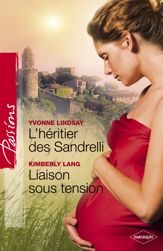 L'héritier des Sandrelli - Liaison sous tension (Harlequin Passions) - 1 Dec 2009