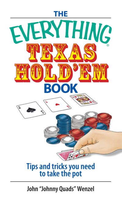 The Everything Texas Hold 'Em Book
