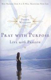 Pray with Purpose, Live with Passion - 11 May 2010