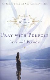 Pray with Purpose, Live with Passion - 11 May 2010