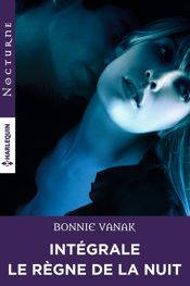 Intégrale de la série "Le règne de la nuit" - 1 Jan 2019