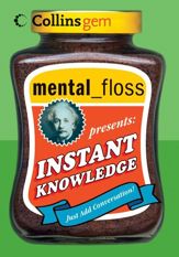mental floss presents Instant Knowledge - 13 Oct 2009