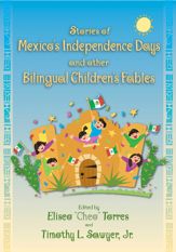 Stories of Mexico's Independence Days and Other Bilingual Children's Fables - 15 Sep 2005