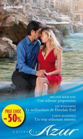 Une odieuse proposition - Le milliardaire de Dundale End - Un trop séduisant ennemi - 1 Feb 2013