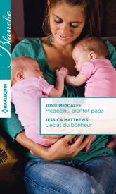 Médecin... bientôt papa - L'éclat du bonheur - 1 Mar 2016