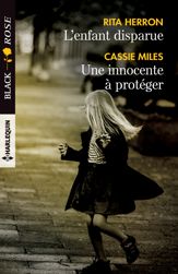 L'enfant disparue - Une innocente à protéger - 1 Sep 2017