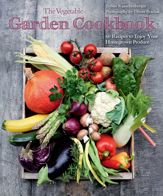 The Vegetable Garden Cookbook - 9 Jun 2015