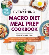 The Everything Macro Diet Meal Prep Cookbook - 22 Mar 2022